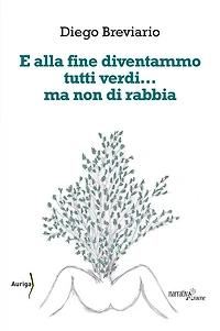 E alla fine diventammo tutti verdi... ma non di rabbia