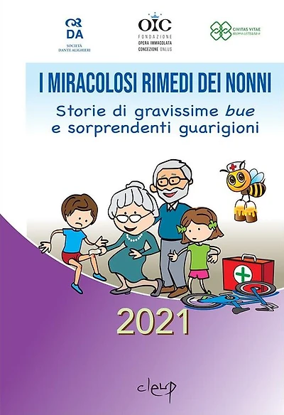 I miracolosi rimedi dei nonni: Storie di gravissime "bue" e sorprendenti guarigioni
