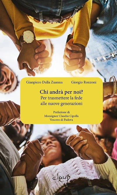 Chi andrà per noi? Per trasmettere la fede alle nuove generazioni: Per trasmettere la fede alle nuove generazioni