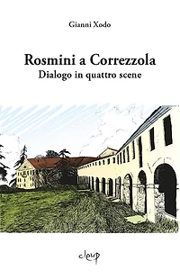 Rosmini a Correzzola: Dialogo in quattro scene