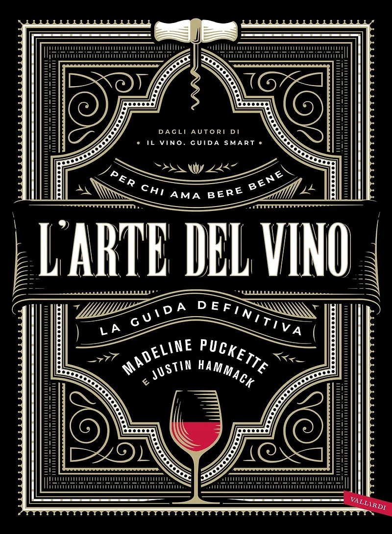 L'arte del vino: La guida definitiva