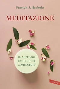 Meditazione: Il metodo facile per cominciare