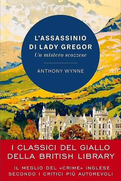 L'assassinio di Lady Gregor: Un mistero scozzese - I classici del giallo della British Library