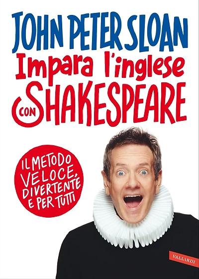 Impara l'inglese con Shakespeare: Il metodo veloce, divertente e per tutti