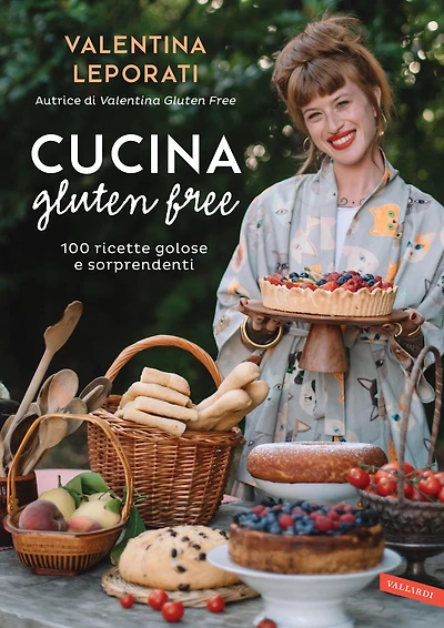 Cucina gluten free: 100 ricette golose e sorprendenti