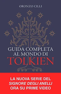 Guida completa al mondo di Tolkien: Prefazione di John Howe. Postfazione di Brian Sibley