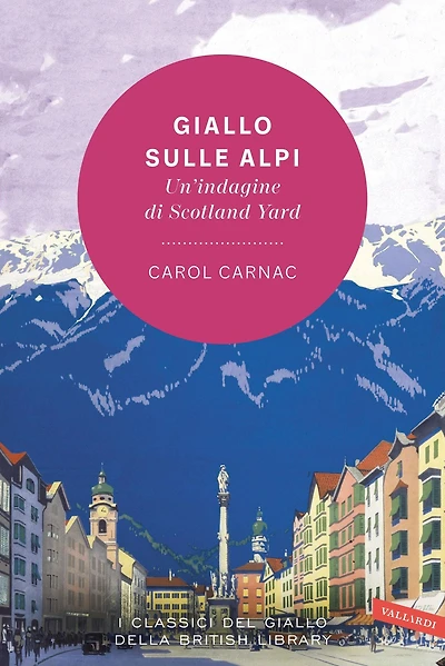 Giallo sulle Alpi: Un'indagine di Scotland Yard