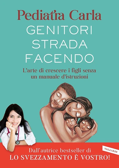 Genitori strada facendo: L'arte di crescere i figli senza un manuale d'istruzioni