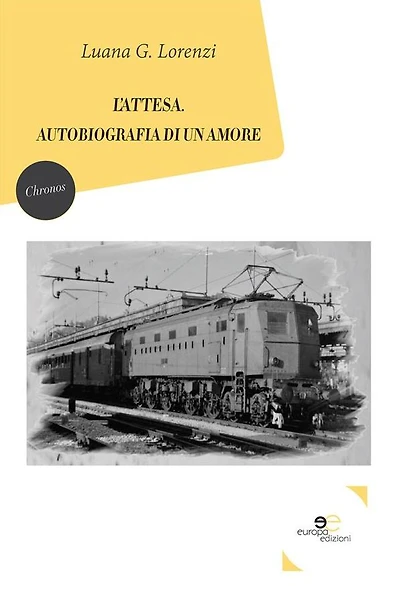L'attesa.: Autobiografia di un amore