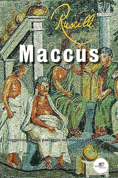 Maccus. Suggestioni da un paesaggio nel mosaico dei Sette Savi
