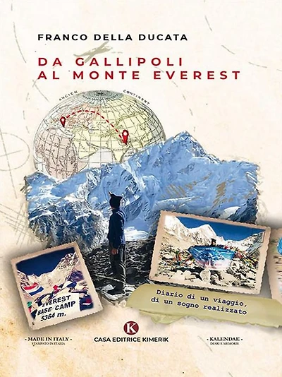 Da Gallipoli al monte Everest: Diario di un viaggio, di un sogno realizzato