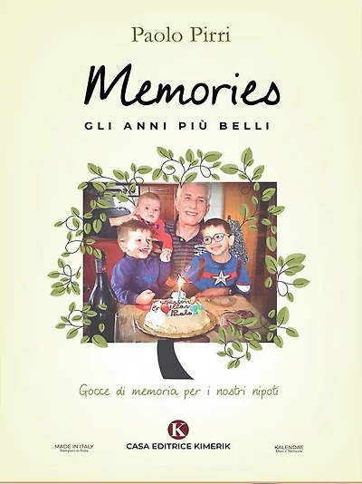 Memories: gli anni più belli: Gocce di memoria per i nostri nipoti