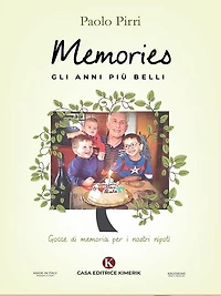 Memories: gli anni più belli: Gocce di memoria per i nostri nipoti