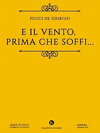 E il vento, prima che soffi...