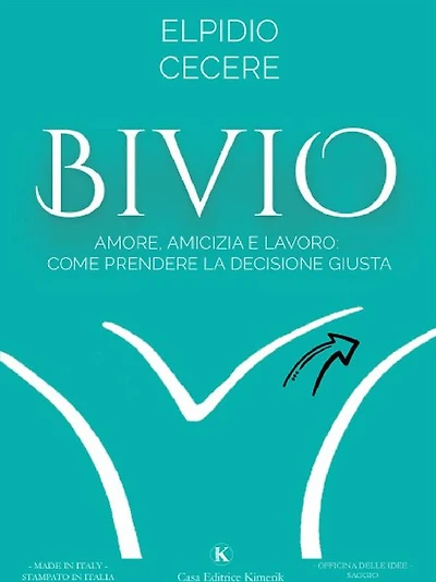 Bivio: Amore, Amicizia e Lavoro: come prendere la Decisione Giusta