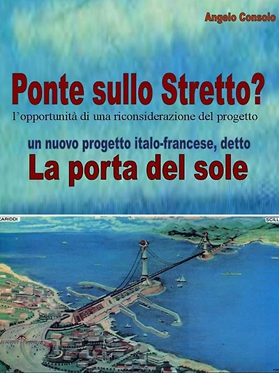 Il Ponte sullo Stretto? l'opportunità di una riconsiderazione del progetto