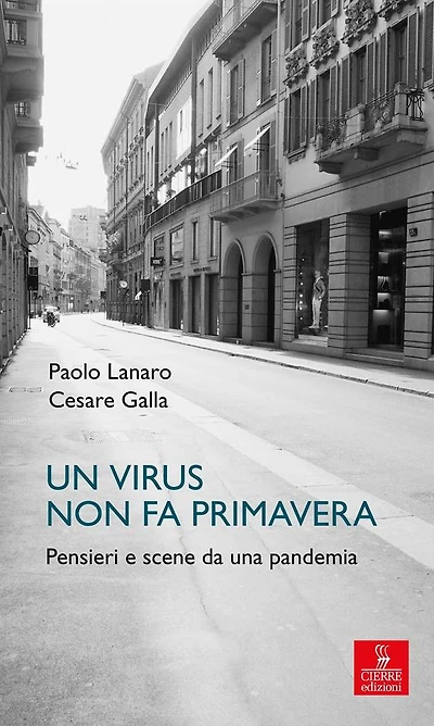 Un virus non fa primavera: Pensieri e scene da una pandemia
