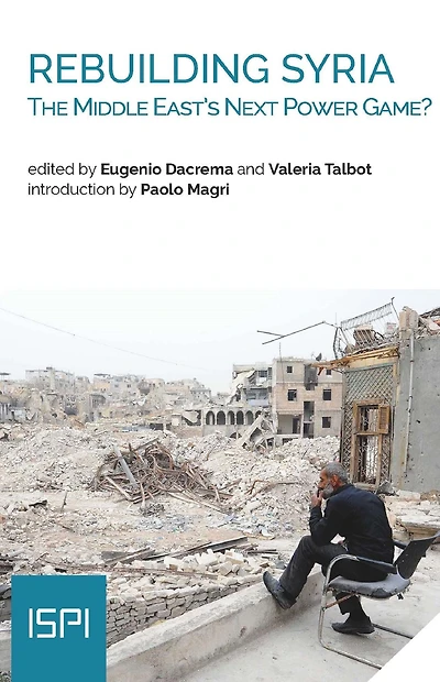 Rebuilding Syria: The Middle East's Next Power Game?