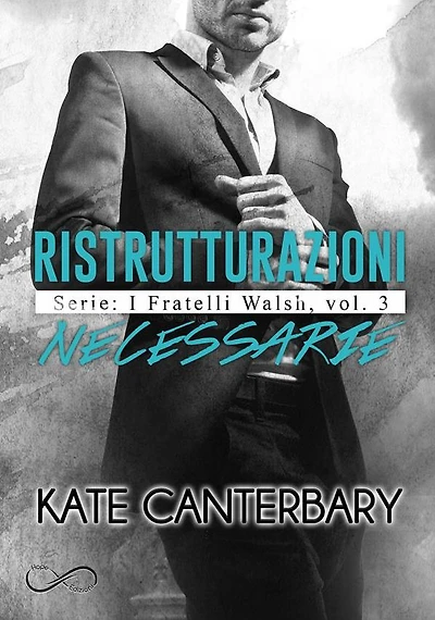 Ristrutturazioni necessarie: I fratelli walsh Vol. 3