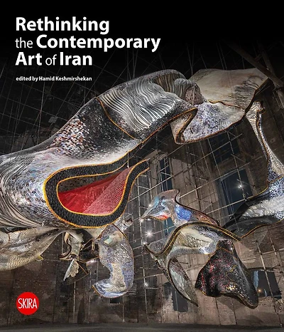 Rethinking the Contemporary Art of Iran