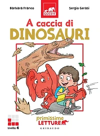 A caccia di dinosauri: Primissime letture