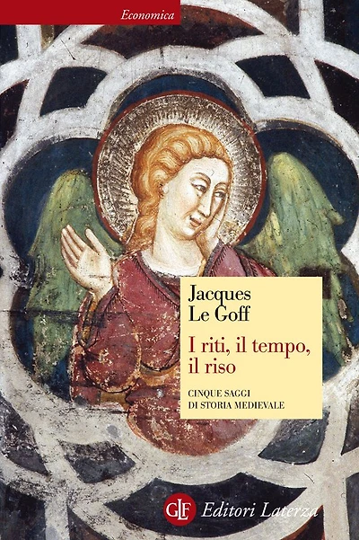 I riti, il tempo, il riso: Cinque saggi di storia medievale