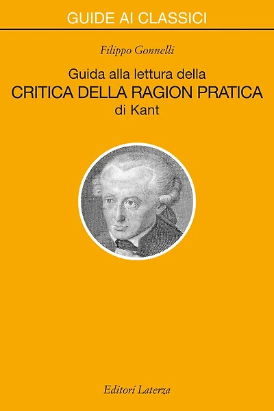 Guida alla lettura della "Critica della ragion pratica" di Kant