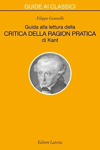 Guida alla lettura della "Critica della ragion pratica" di Kant