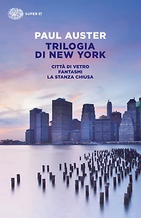 Trilogia di New York: Città vetro. Fantasmi. La stanza chiusa