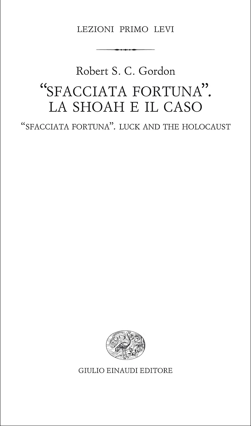 "Sfacciata fortuna". La Shoah e il caso
