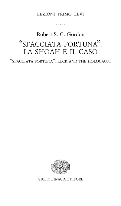 "Sfacciata fortuna". La Shoah e il caso