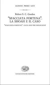 "Sfacciata fortuna". La Shoah e il caso