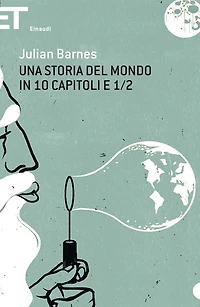 Una storia del mondo in 10 capitoli e 1/2