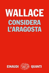 Considera l'aragosta (Consider the Lobster: And Other Essays)