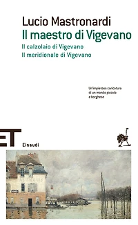 Il maestro di Vigevano. Il calzolaio di Vigevano. Il meridionale di Vigevano