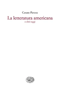 La letteratura americana e altri saggi