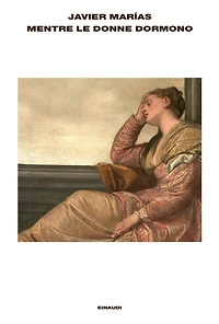 Mentre le donne dormono / While the Women Are Sleeping