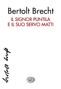 Il signor Puntila e il suo servo Matti