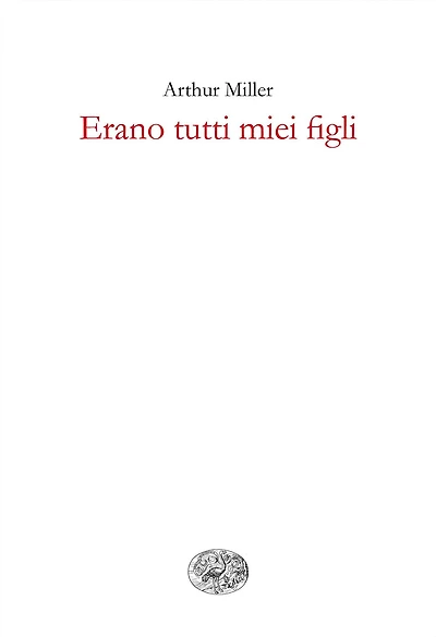 Erano tutti miei figli. Dramma in tre atti