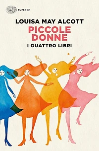 Piccole donne. I quattro libri