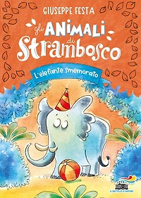 Gli animali di Strambosco. L'elefante smemorato