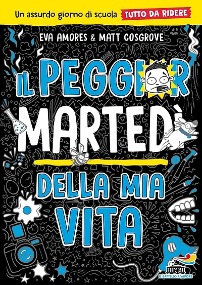 Il peggior martedì della mia vita - Un catastrofico giorno di scuola tutto da ridere