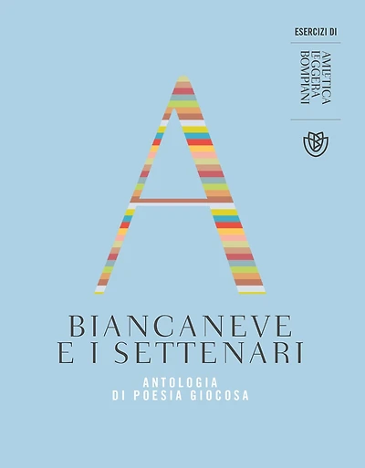 Biancaneve e i settenari: Antologia di poesia giocosa