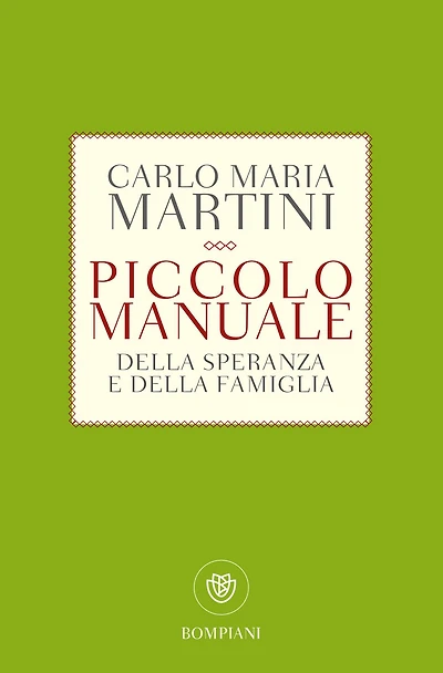 Piccolo manuale della speranza e della famiglia: Vivere con fiducia il nostro tempo