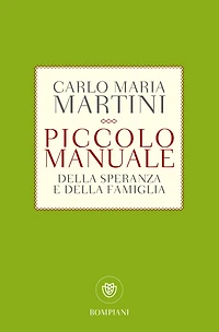 Piccolo manuale della speranza e della famiglia: Vivere con fiducia il nostro tempo
