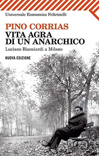 Vita agra di un anarchico