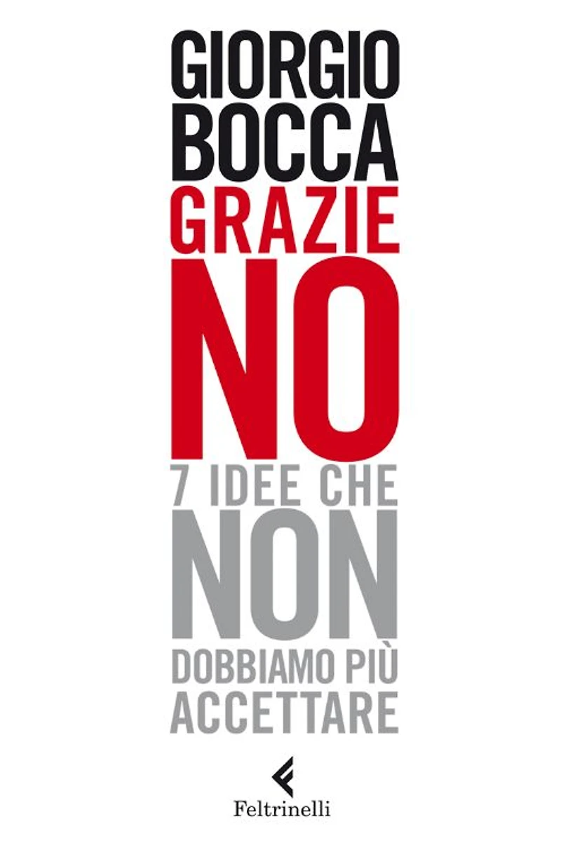 Grazie no: Sette idee che non dobbiamo più accettare