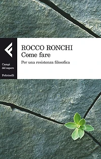 Come fare: Per una resistenza filosofica