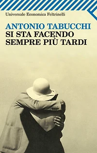 Si sta facendo sempre piu tardi: Romanzo in forma di lettere