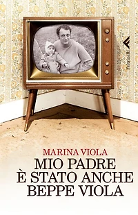 Mio padre è stato anche Beppe Viola